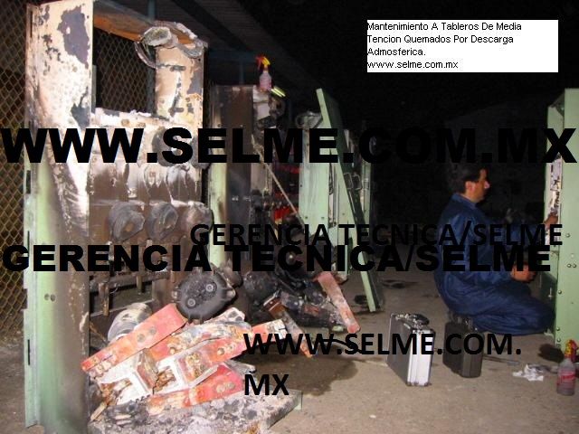 www.selme.com.mx Revicion Y Pruebas A Tablero E Interruptores Dañados Para Peritaje 34.5 KV.